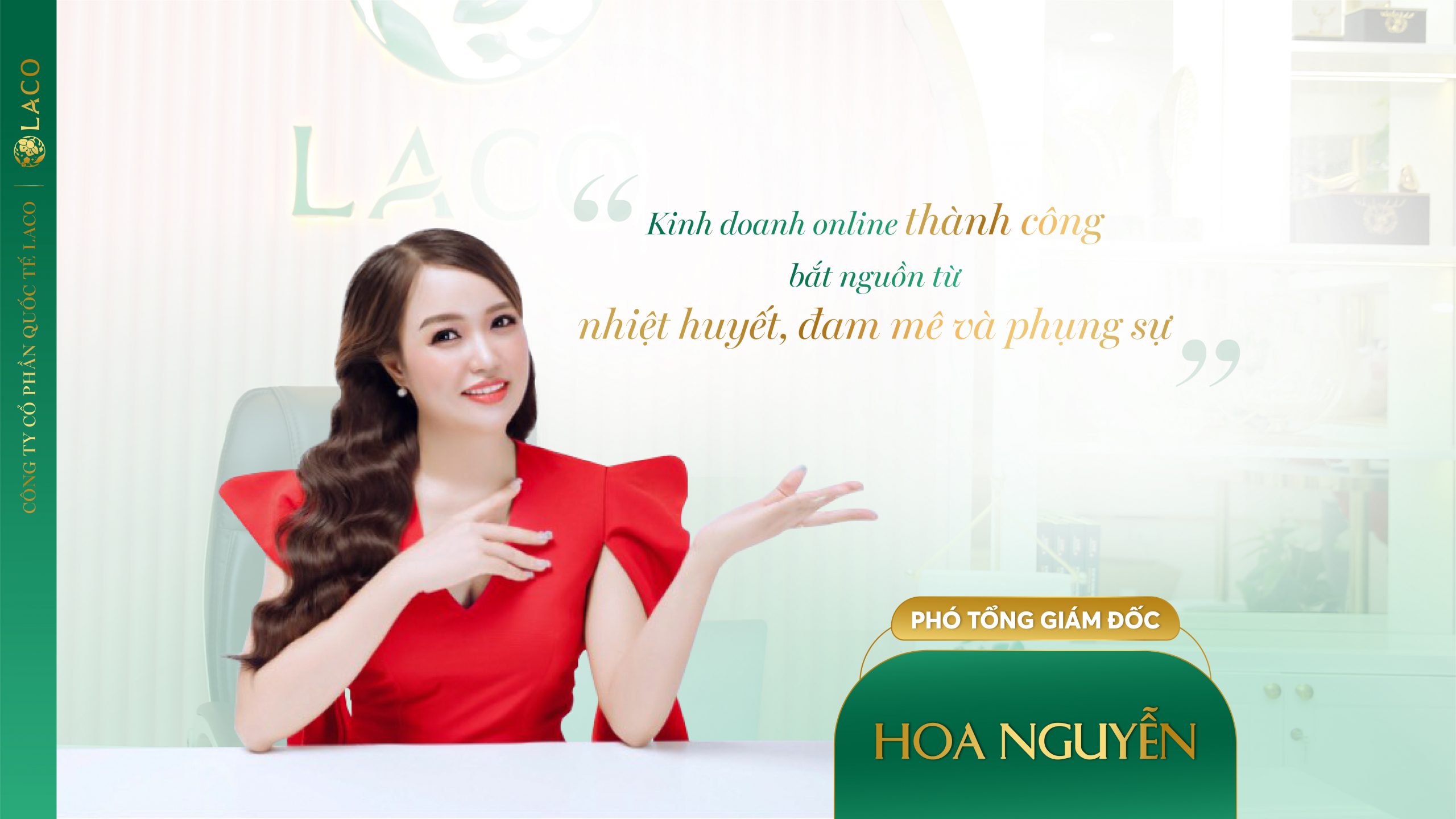 Phó Tổng Giám đốc Hoa Nguyễn: Bí quyết thành công trong kinh doanh online là nhiệt huyết, đam mê và phụng sự
